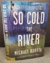 So Cold the River SIGNED