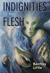 Indignities of the Flesh 1st Printing