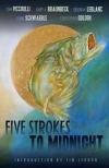 Five Strokes to Midnight LIMITED