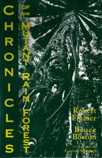 Chronicles of the Mutant Rain Forest