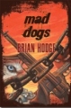 Mad Dogs LIMITED