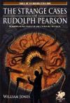 Strange Cases of Rudolph Pearson