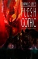 Flesh Gothic LIMITED