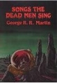 Songs The Dead Men Sing LIMITED